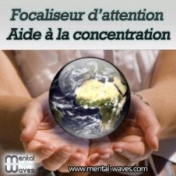 Focaliseur d'attention - aide à la concentration